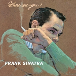 Frank Sinatra - Where Are You